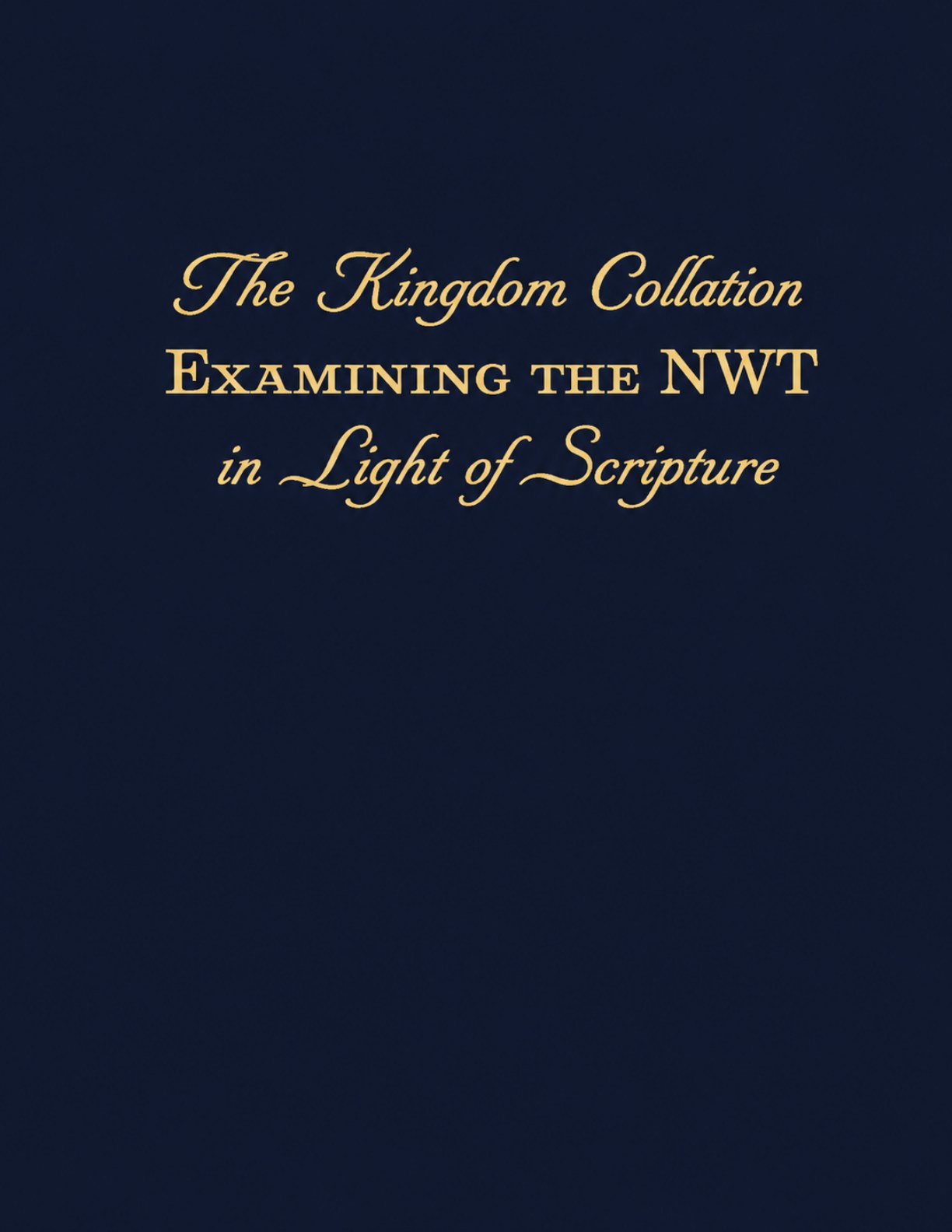 The Kingdom Collation, original book page 1. Full accessible text follows the viewer.